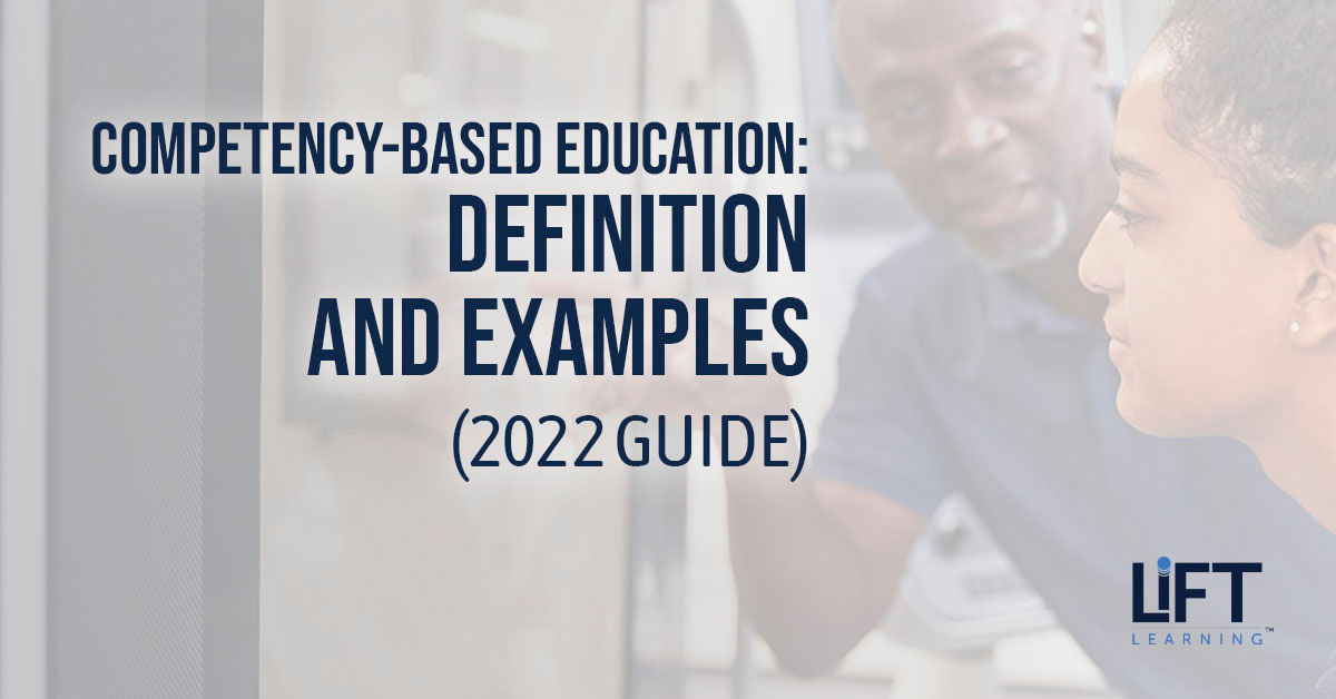 CompetencyBased Education Definition and Examples LiFT Learning®