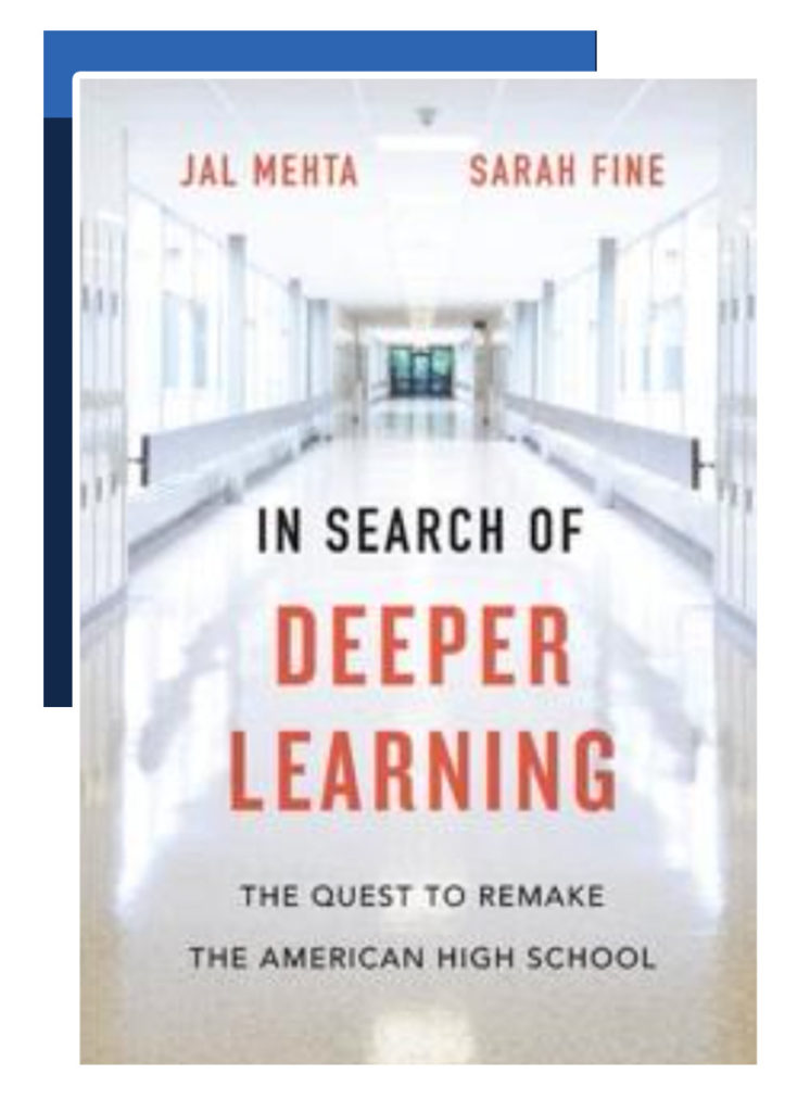 In Search of Deeper Learning Book The Quest to Remake the American High School Jal Mehta Sarah Fine
